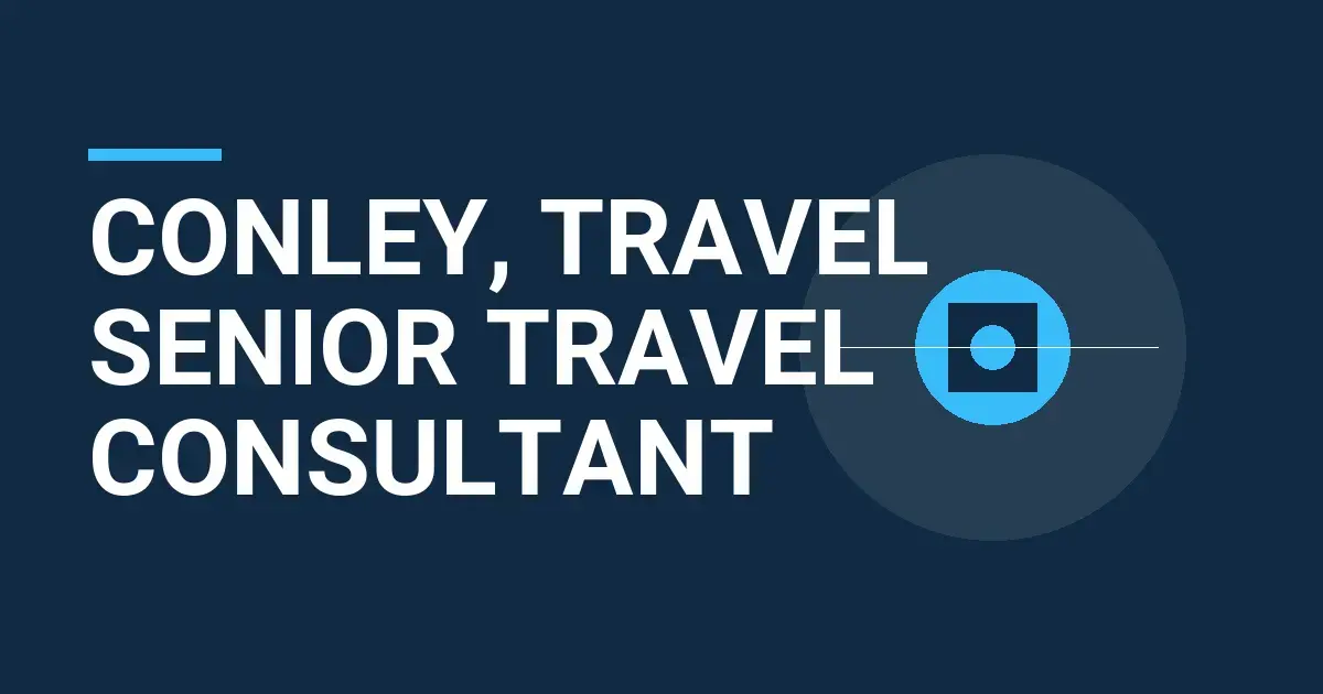 Conley, Travel Senior Travel Consultant