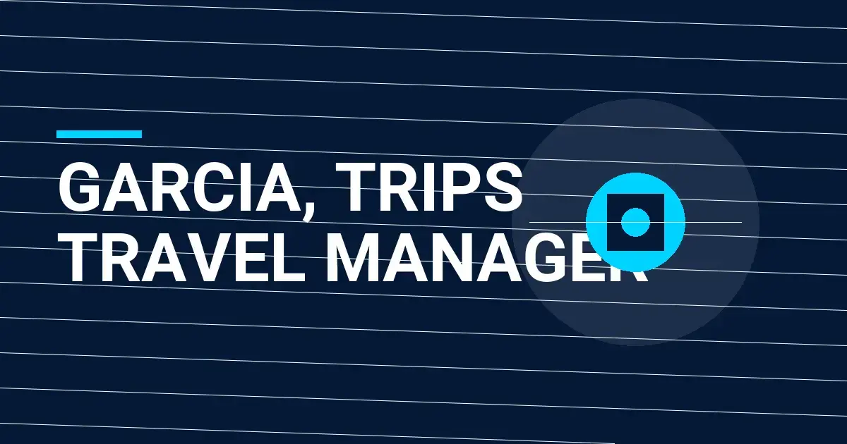 Garcia, Trips Travel Manager