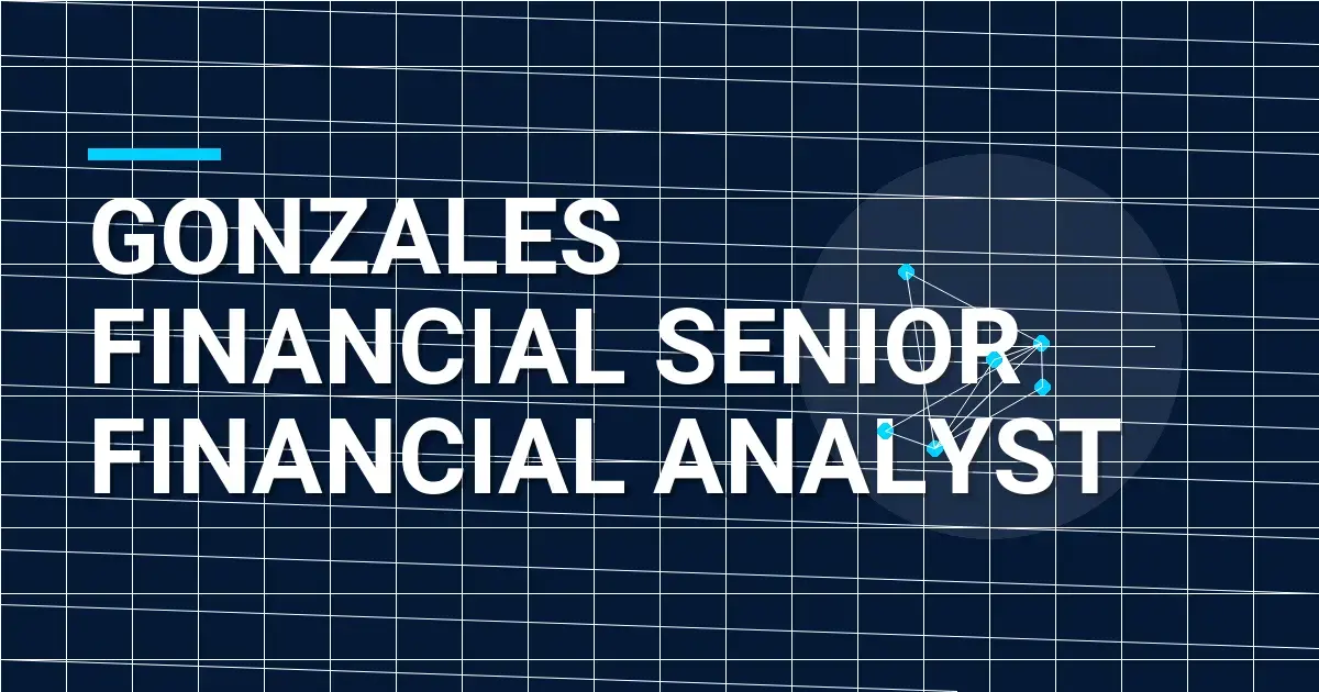 Gonzales Financial Senior Financial Analyst