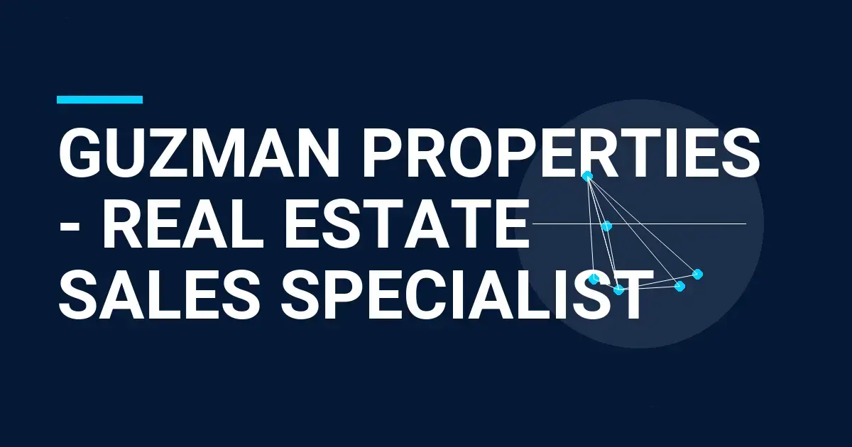 Guzman Properties - Real Estate Sales Specialist