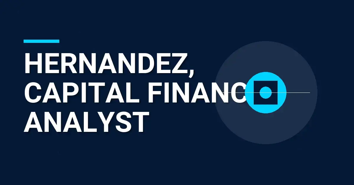 Hernandez, Capital Finance Analyst