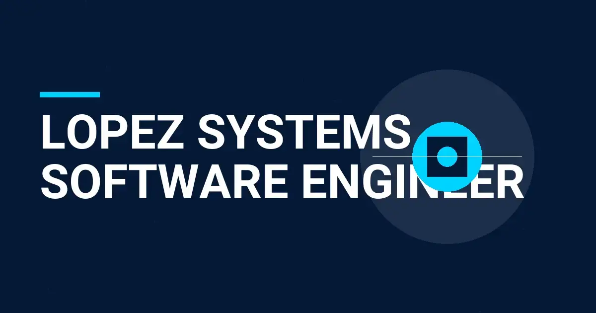 Lopez Systems Software Engineer