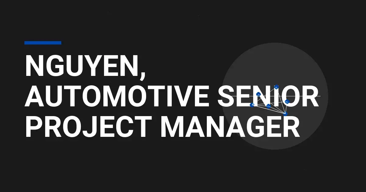 Nguyen, Automotive Senior Project Manager