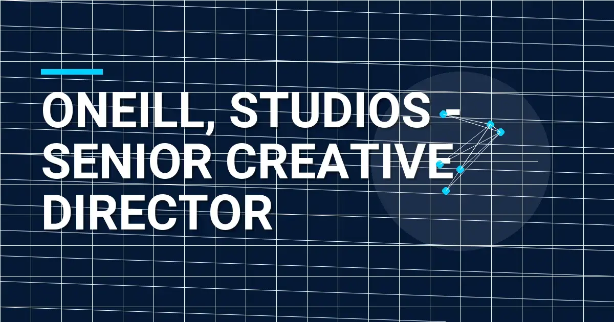 Oneill, Studios - Senior Creative Director