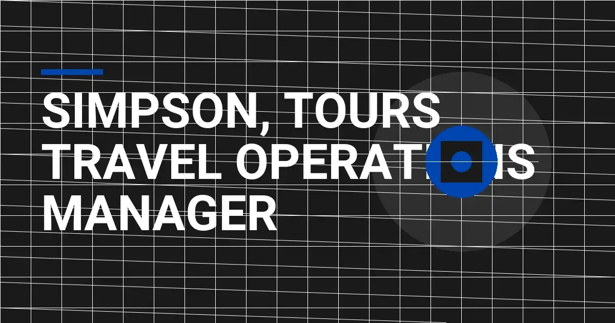 Simpson, Tours Travel Operations Manager
