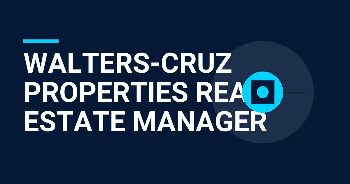 Walters-Cruz Properties Real Estate Manager