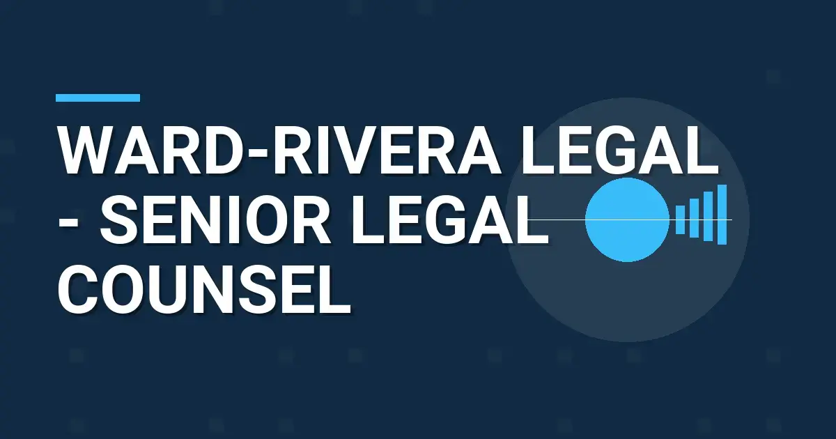 Ward-Rivera Legal - Senior Legal Counsel