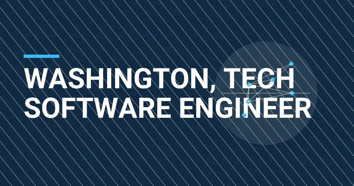 Washington, Tech Software Engineer