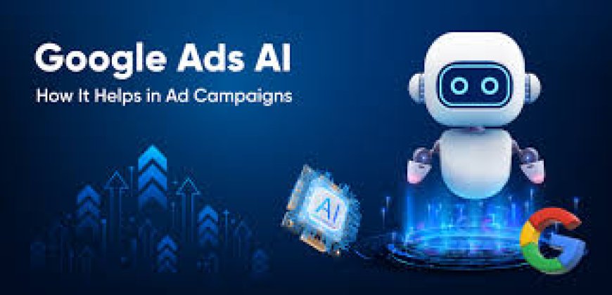 Integrating AI with Google Ads for Better Campaign Results