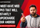 3 Must-Have MOD APKs That Will Instantly Supercharge Your Android