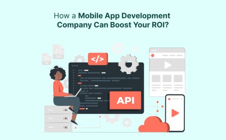 How a Mobile App Development Company Can Boost Your ROI?