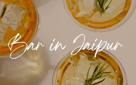 Top Bars in Jaipur: A Nightlife Odyssey in the Pink City