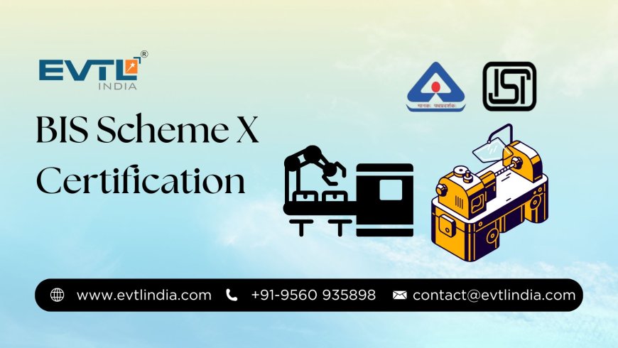 Scheme X: A Simple Guide to Understanding India’s New Quality Standard
