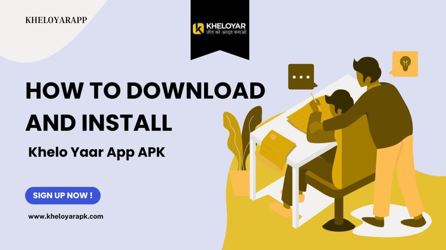 How to Download and Install Khelo Yaar App APK