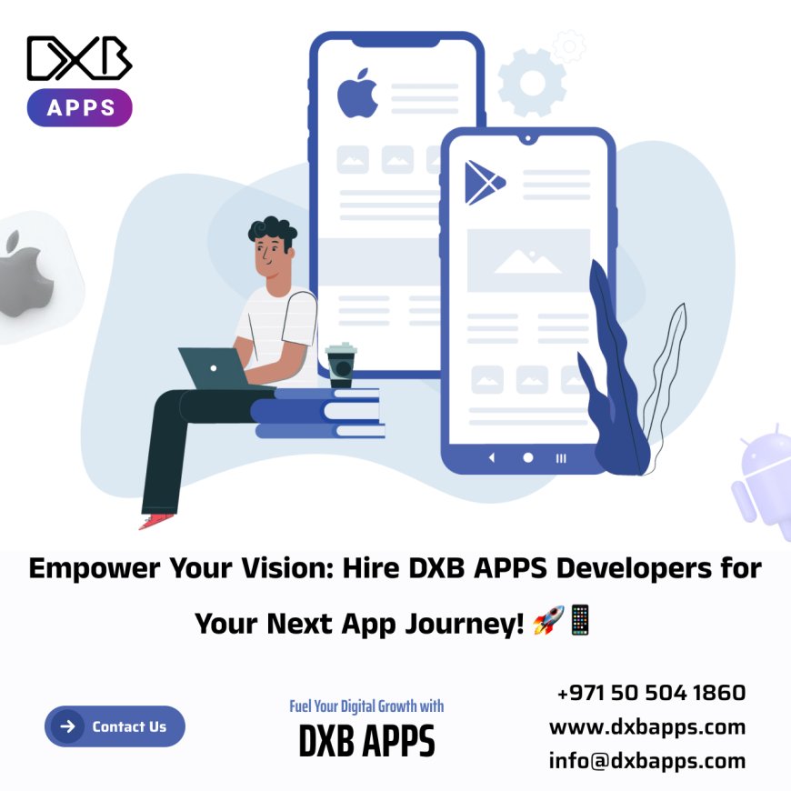 Most Trustworthy mobile app development company – DXB APPS