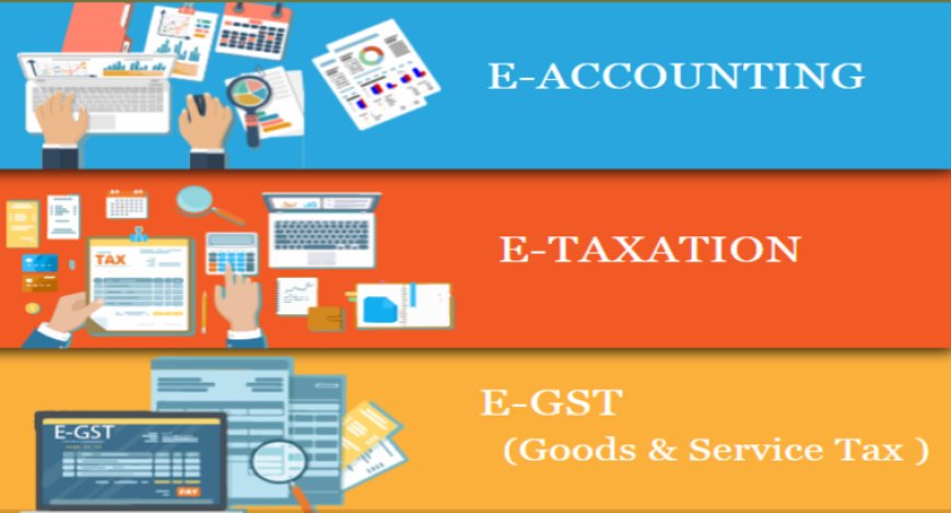 Accounting Course with Placement in Delhi, Advanced GST Course in Delhi, 100% Job Guarantee, Free SAP HANA Finance Course