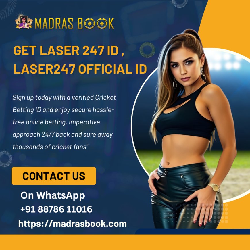 Get Laser 247 ID – Quick & Secure Registration Guide | Madrasbook