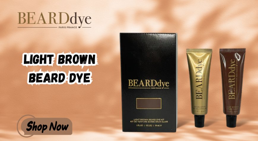 Light Brown Beard Dye For Men – Natural Grooming Confidence by Beard Dye