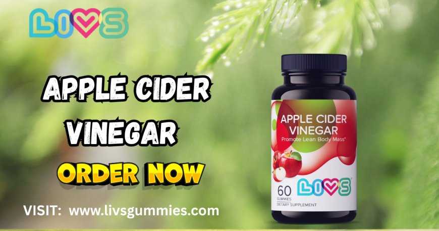 Apple Cider Vingar Gummies by LIVS Gummies: Miami’s Favorite Daily Wellness Treat